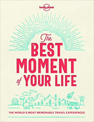 The Best Moment Of Your Life / Lonely Planet