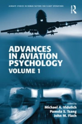 Advances in aviation psychology volume 1 / edited by Michael A. Vidulich, Pamela S. Tsang and John M. Flach