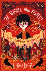 The trouble with Perfect / Helena Duggan