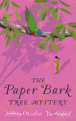 The Paper Bark Tree Mystery / Ovidia Yu