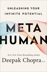 Metahuman : unleashing your infinite potential / Deepak Chopra