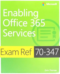 Exam ref 70-347 : enabling Office 365 services / Orin Thomas.