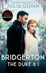 Bridgerton : the Duke & I / Julia Quinn.