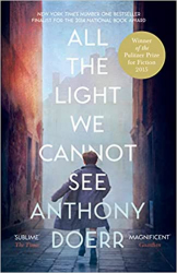 All the light we cannot see : a novel / Anthony Doerr.