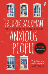 Anxious People / Fredrik Backman.