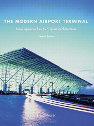 The modern airport terminal : new approaches to airport architecture / Brian Edwards.