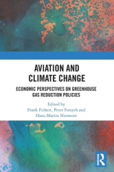 Aviation and Climate Change: Economic Perspectives on Greenhouse Gas Reduction Policies / Frank Fichert