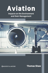 Aviation: Impacts on the Environment and their Management / Thomas Shaw