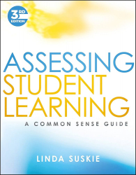 Assessing student learning : common sense guide / Linda Suskie