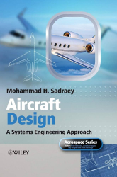 Aircraft design : a systems engineering approach / Mohammad H. Sadraey.