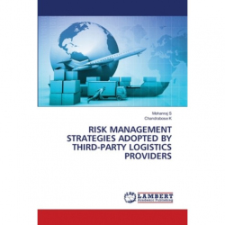 Risk Management Strategies Adopted by Third-Party Logistics Providers / Mohanraj S.