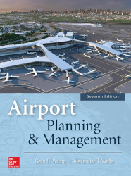 Airport planning & management /  Seth B. Young and Alexander T. Wells