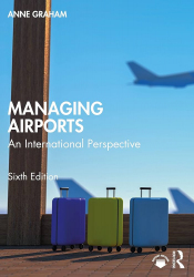 Managing airports : an international perspective / Anne Graham