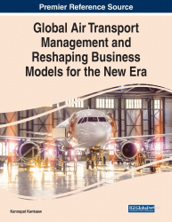 Global Air Transport Management and Reshaping Business Models for the New Era / Kannapat Kankaew.