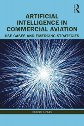 Artificial Intelligence in Commercial Aviation / Ricardo V Pilon.