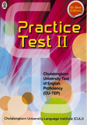 Chulalongkorn University Test of English Proficiency (CU-TEP) practice test II /