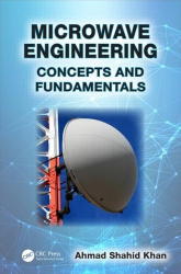 Microwave engineering :concepts and fundamentals / Ahmad Shahid Khan