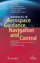 Advances in Aerospace Guidance, Navigation and Control / Qiping Chu.