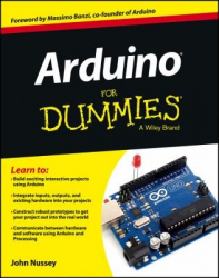 Arduino for dummies / John Nussey
