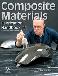 Composite materials fabrication handbook / John Wanberg.