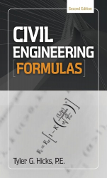 Civil engineering formulas / Tyler G. Hicks.