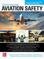 Commercial Aviation Safety / Anthony Lawrenson, Clarence C. Rodrigues, Shem Malmquist, Matthew Greaves, Graham Braithwaite, Stephen K. Cusick.