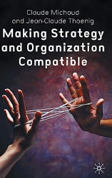 Making strategy and organization compatible