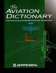 The aviation dictionary for pilots and aviation maintenance technicians