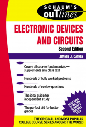 Schaum's outline of theory and problems of Electronic Devices and Circuits / Jimmie J. Cathey.