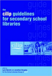 The Cilip Guidelines for secondary school libraries