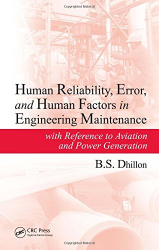 Human reliability, error, and human factors in engineering maintenance