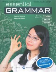 Essential grammar for TOEIC, IELTS and TOEFL 