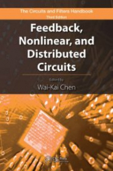 The circuits and filters handbook. : Feedback, nonlinear, and distributed circuits 