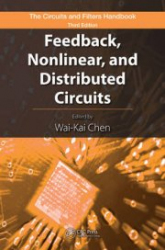 The circuits and filters handbook. : Feedback, nonlinear, and distributed circuits