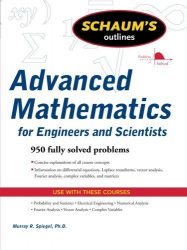 Schaum's outline of advanced mathematics for engineers and scientists