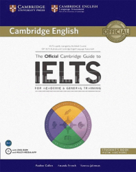 The Official Cambridge guide to IELTS : for academic & general training