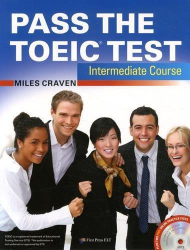 Pass the TOEIC test : intermediate course 