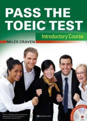 Pass the TOEIC test : introductory course. 