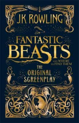 Fantastic beasts and where to find them : the original screenplay