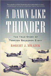 A Dawn Like Thunder / Robert J Mrazek