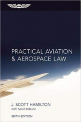 Practical aviation & aerospace law / J. Scott Hamilton with Sarah Nilsson