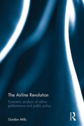 The Airline Revolution / Gordon Mills