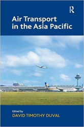 Air transport in the Asia Pacific / David Timothy Duval
