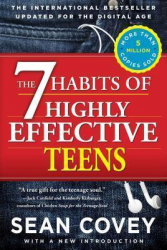 The 7 Habits of highly effective teens : the ultimate teenage success guide / Sean Covey