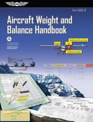 Aircraft weight and balance handbook / Federal Aviation Administration (FAA)/Aviation Supplies & Academics (ASA)