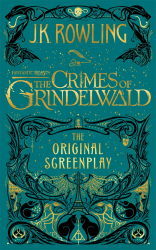 Fantastic beasts : the crimes of Grindelwald : the original screenplay / J. K. Rowling