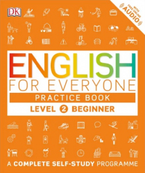 English for everyone : practice book level 2 beginner / Dorling Kindersley Limited