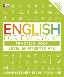 English for everyone : practice book level 3 intermediate / Dorling Kindersley Limited