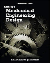 Shigley's mechanical engineering design / Richard G. Budynas and J. Keith Nisbett