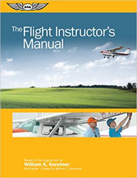 The Flight Instructor's Manual / William K. Kershner